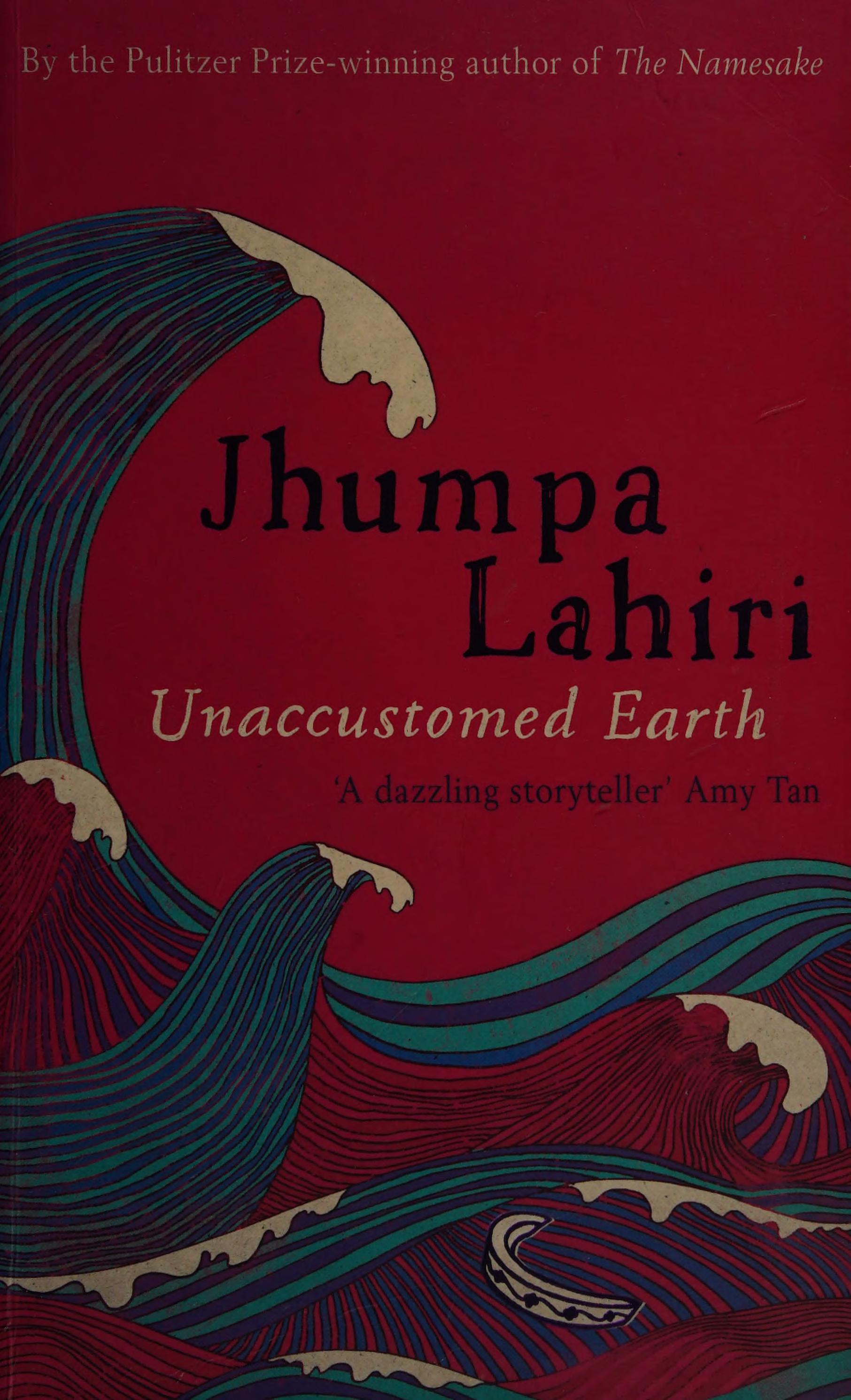 Unaccustomed Earth by Jhumpa Lahiri and Lahiri, Jhumpa, ISBN 9780747597124