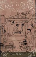 SALT AND OLIVES: MORALITY AND CUSTOM IN ANCIENT GREECE.