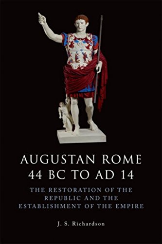 Augustan Rome 44 BC To AD 14 (The Edinburgh History Of Ancient Rome)