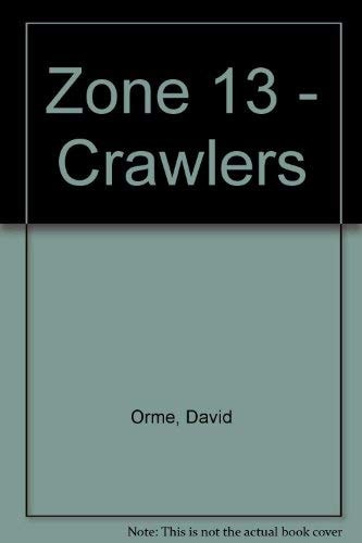 Zone 13 - Crawlers