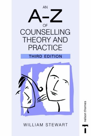 A-Z of Counselling Theory and Practice 3E