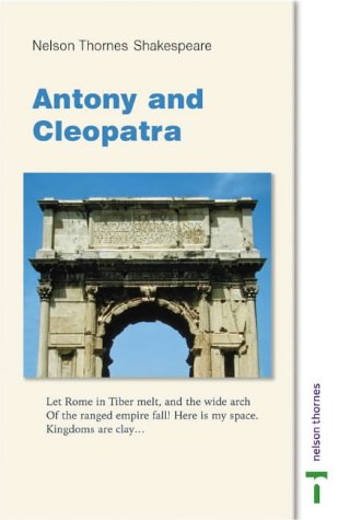 Nelson Thornes Shakespeare - Antony And Cleopatra