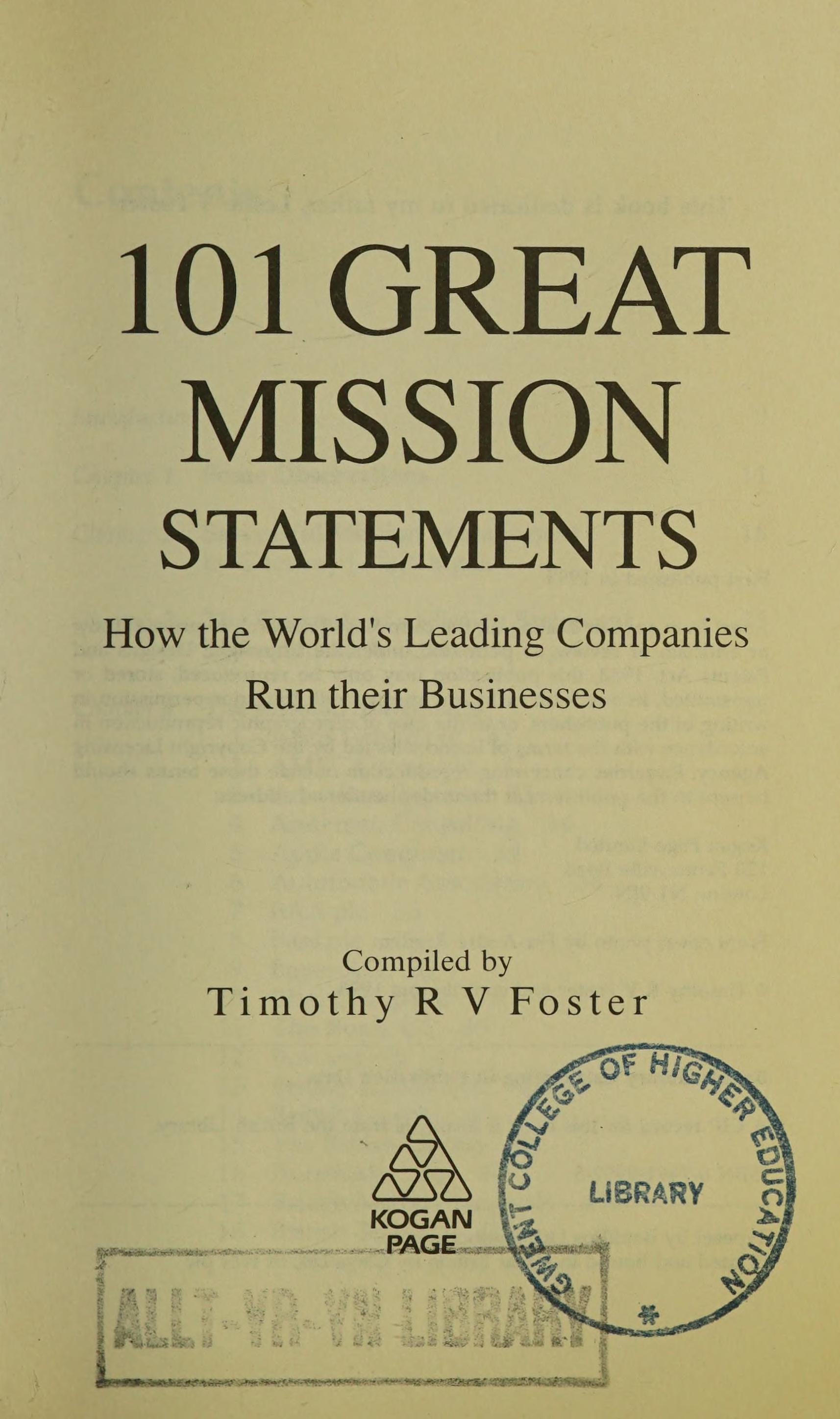 One Hundred And One Great Mission Statements: How The World'S Leading Companies Run Their...