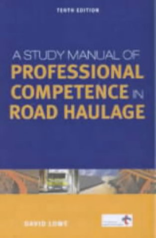 A Study Manual of Professional Competence in Road Haulage
