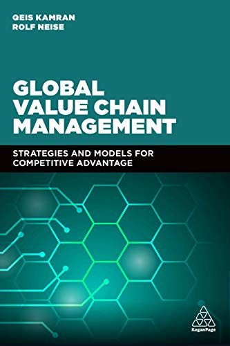 Strategic Value Chain Management: Models For Competitive Advantage