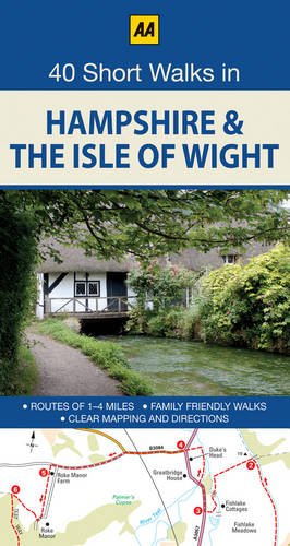 40 Short Walks in Hampshire and the Isle of Wight