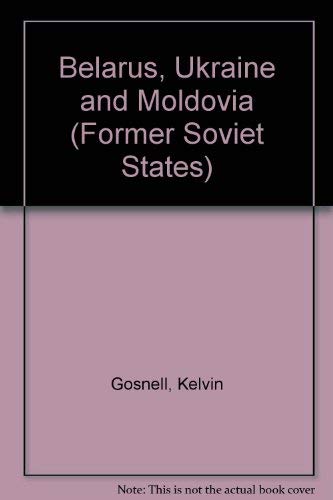 Belarus, Ukraine and Moldova
