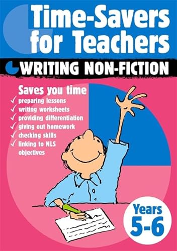 Time-Savers For Teachers : Writing Non-Fiction,Years 5-6