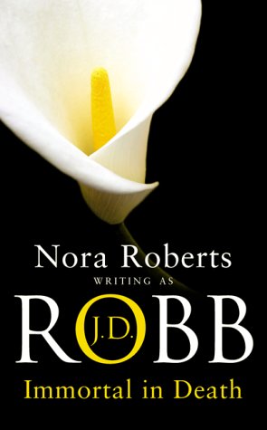 Immortal in Death by J. D. Robb, ISBN 9780749906504