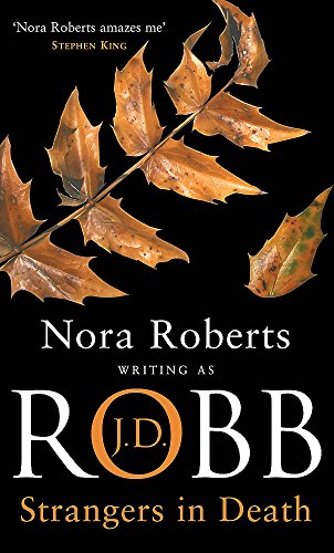 Strangers in Death by Jd Robb,J.D. Robb J. D. Robb, ISBN 9780749908706