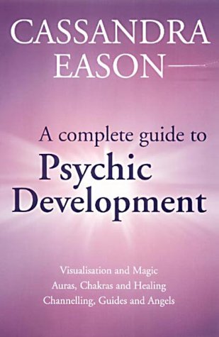 A Complete Guide to Psychic Development
