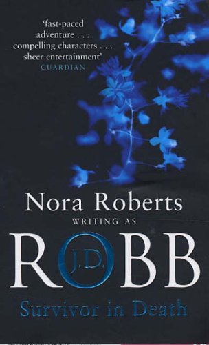 Survivor in Death by J. D. Robb, ISBN 9780749935849