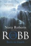 Born in Death by J. D. Robb, ISBN 9780749936808
