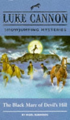 The Black Mare of Devil s Hill Luke Cannon Showjumping Mysteries
