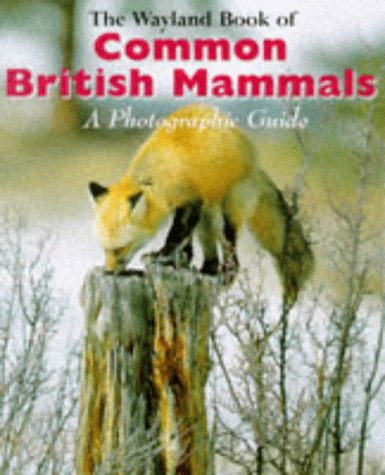 Wayland Book of Common British Mammals