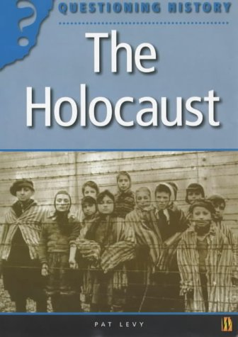 The Holocaust Questioning History