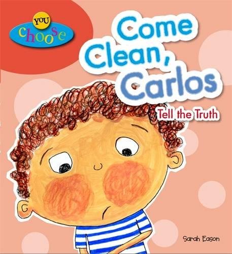 Come Clean Carlos Tell the Truth You Choose