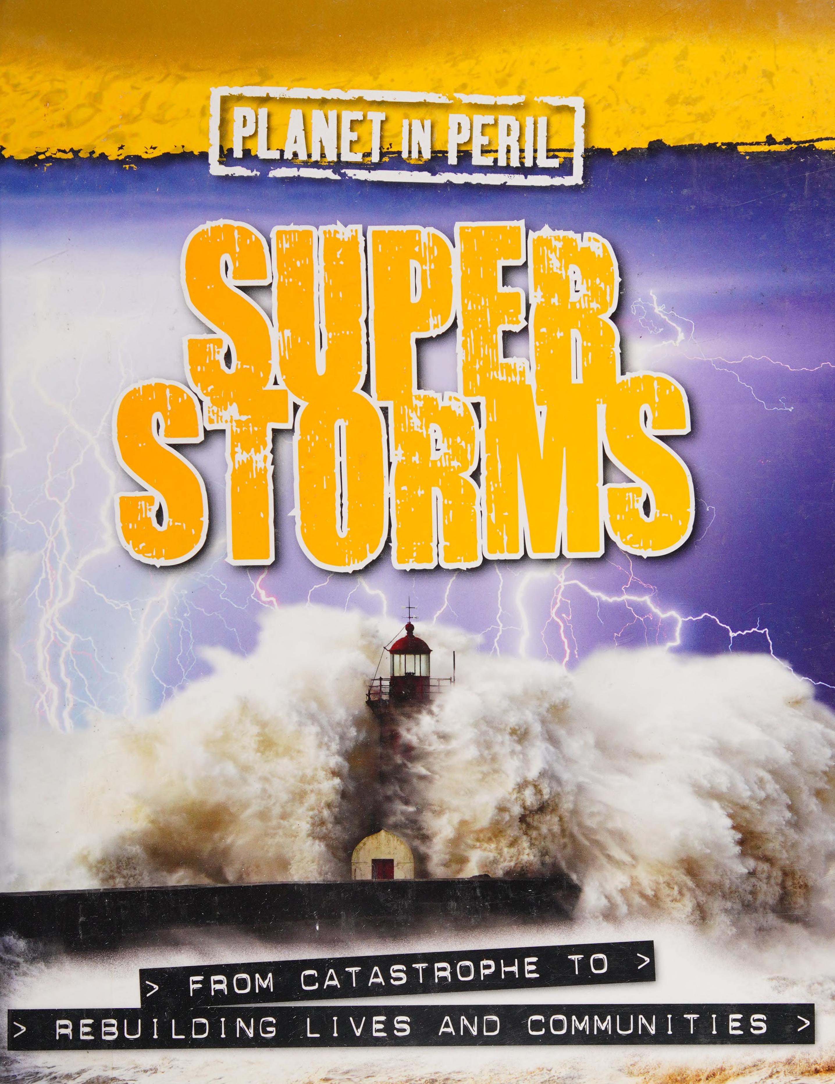 Planet in Peril Superstorms