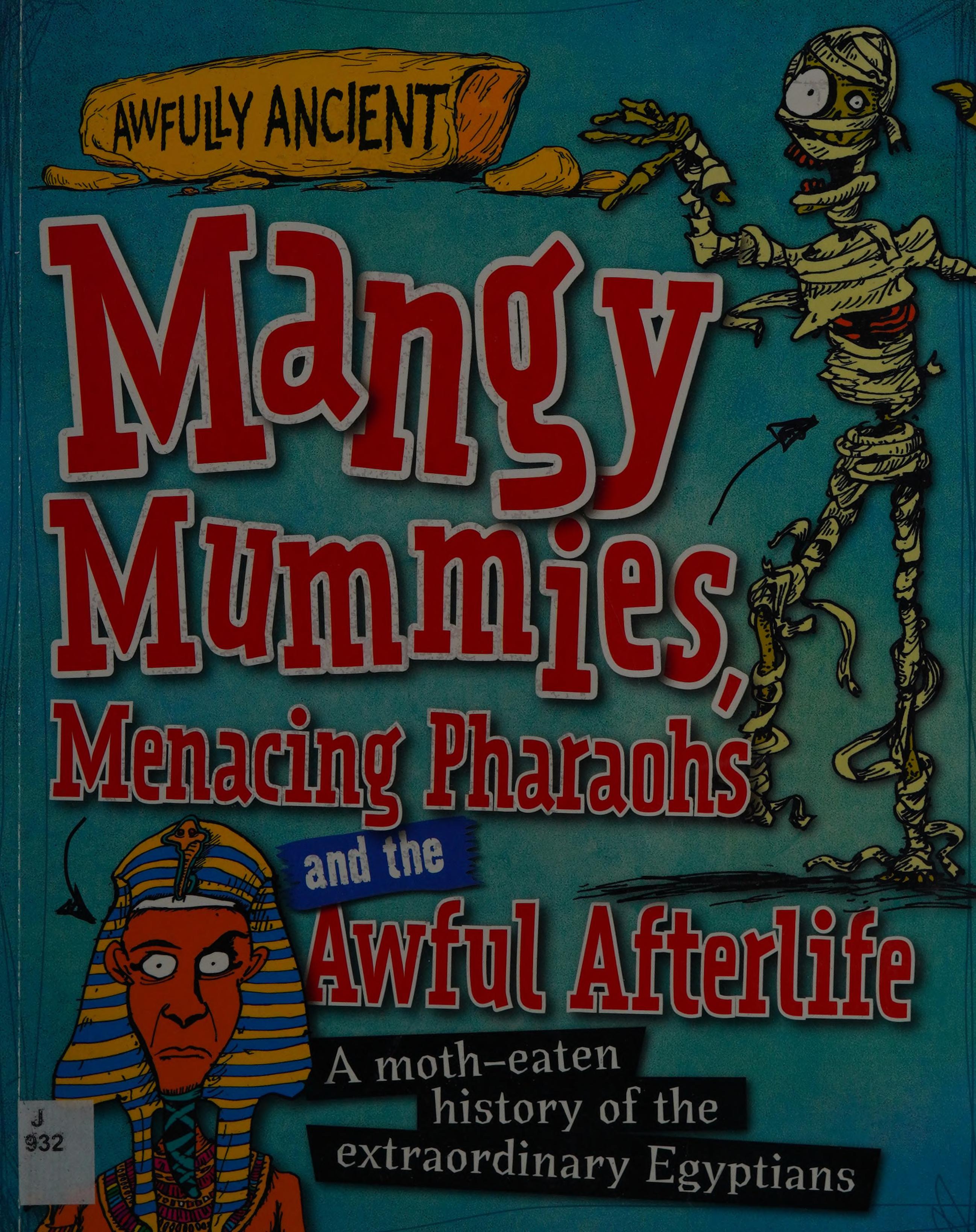 Mangy Mummies, Menacing Pharoahs and Awful Afterlife