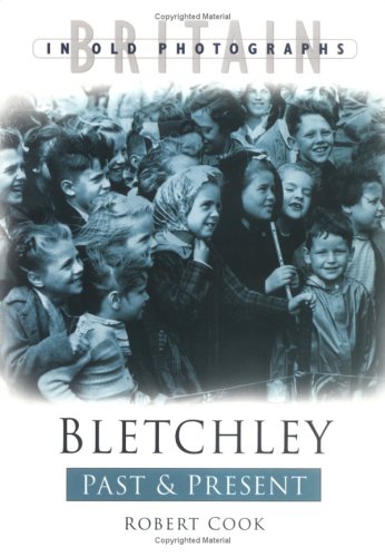 Bletchley Past and Present