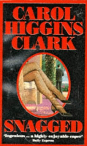 Snagged by Carol Higgins Clark, ISBN 9780751509366