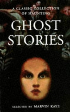 A Classic Collection of Haunting Ghost Stories