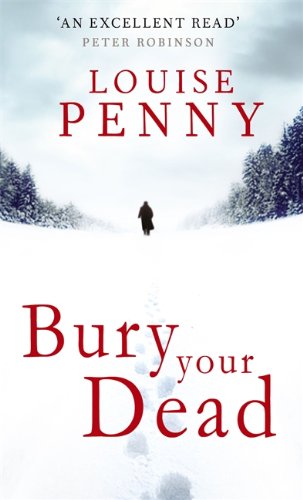 Bury Your Dead by Louise Penny, ISBN 9780751547504