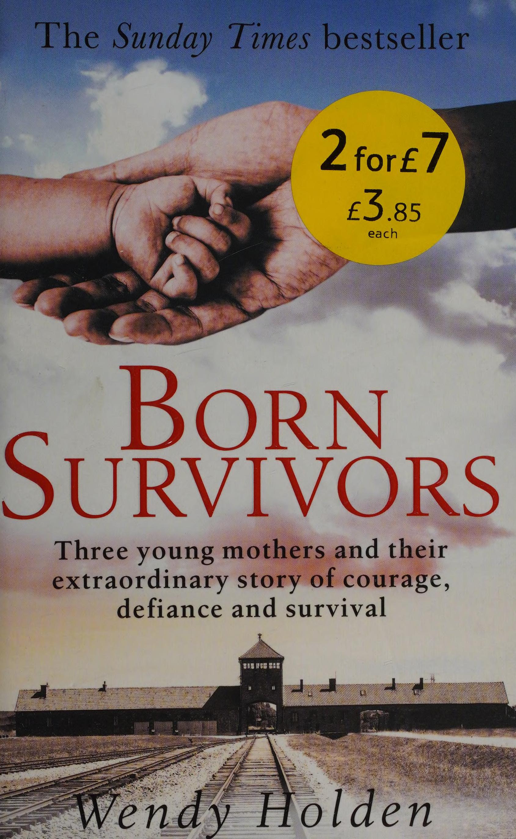 Born Survivors by Wendy Holden, ISBN 9780751557411