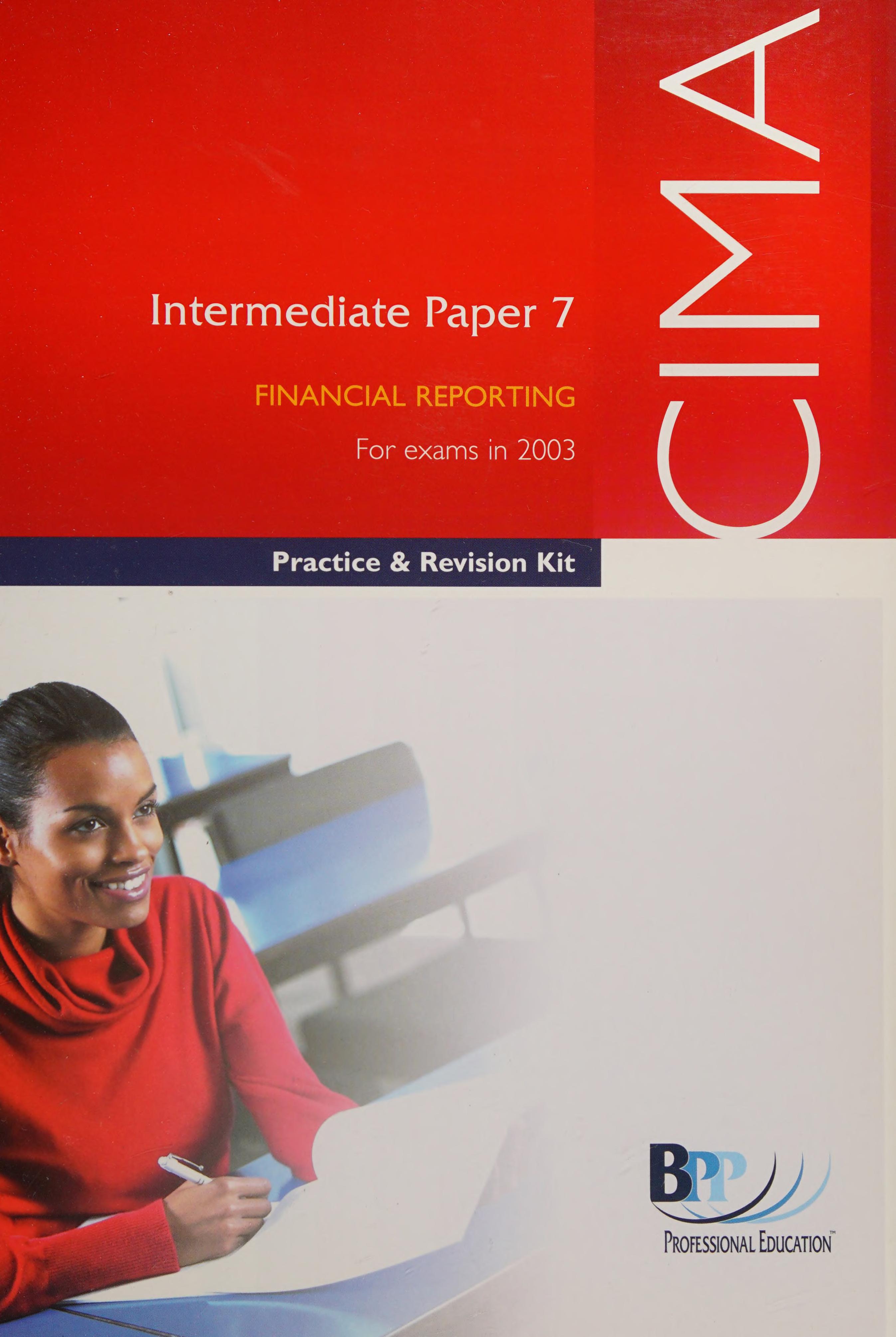 CIMA Intermediate Paper 7 Financial Reporting (IFRP) (Cima Revision Kits)