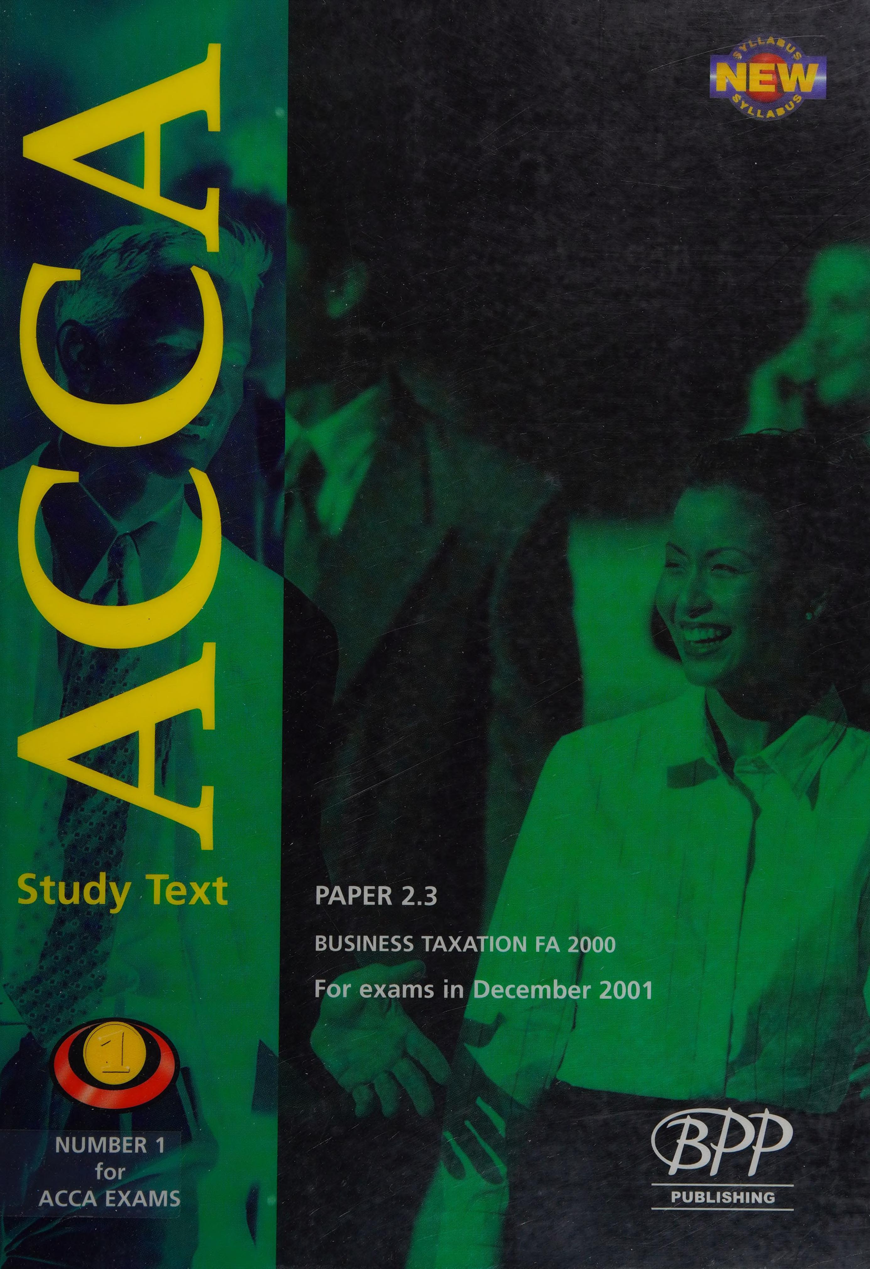 Acca Part 2 - 2.3: Business Taxation - Finance Act 2000: Exam Dates - 12-01: Study Text
