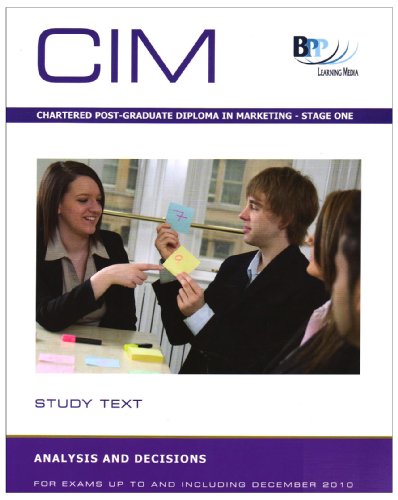 Chartered Institute Of Marketing (Cim) - 10 Analysis And Decision: Study Text