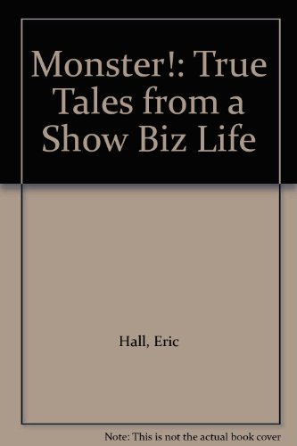 Monster!: True Tales From A Show Biz Life