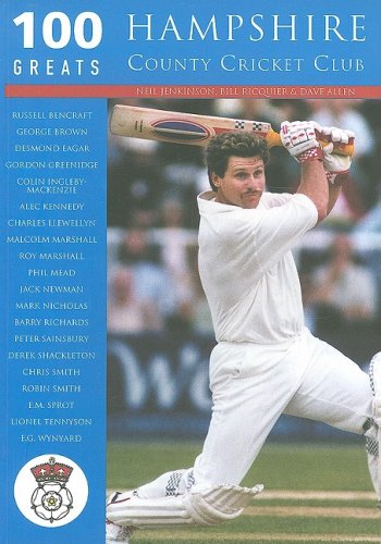 100 Greats: Hampshire County Cricket Club