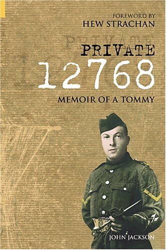 Private 12768: Memoir Of A Tommy