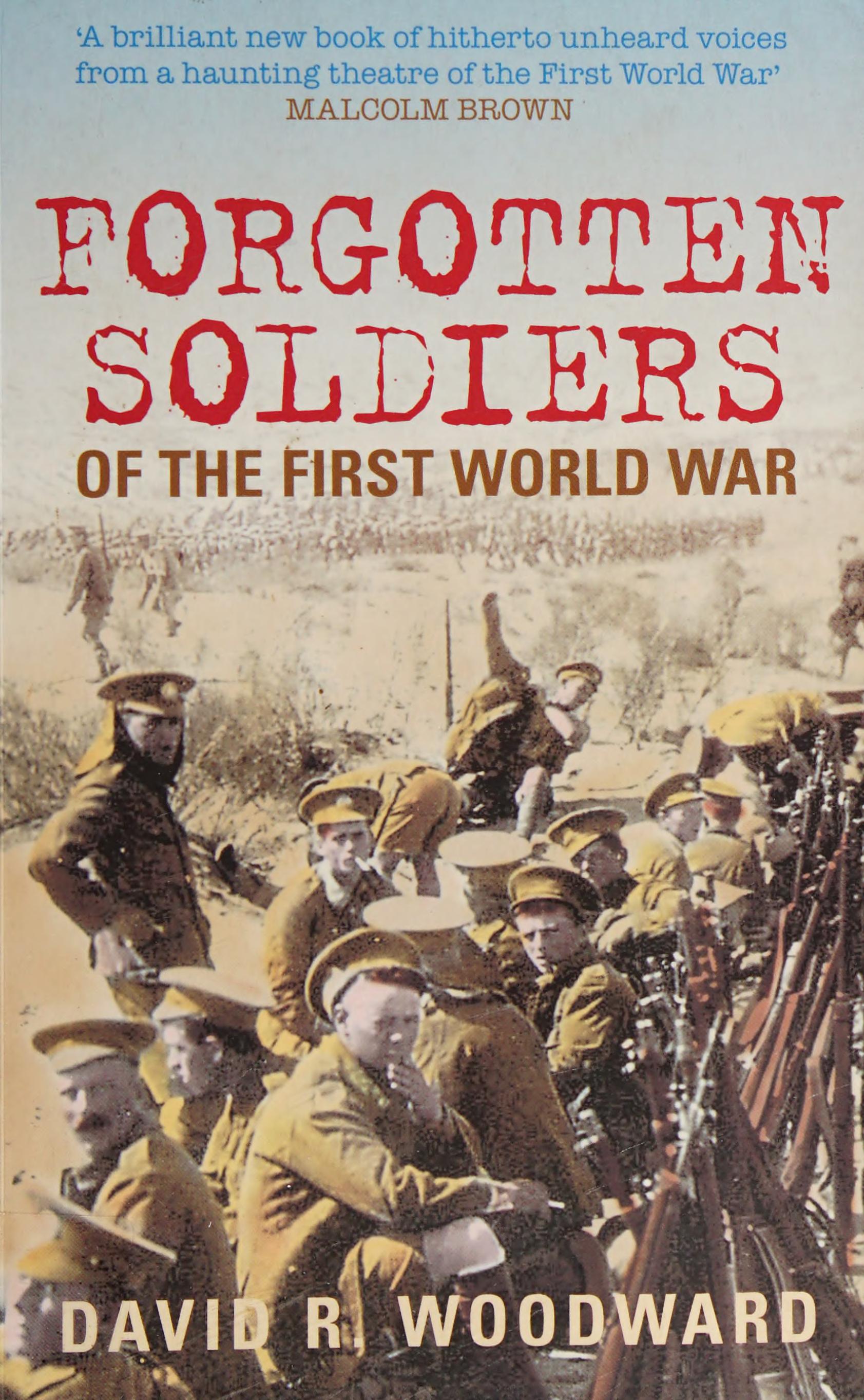 Forgotten Soldiers Of The First World War