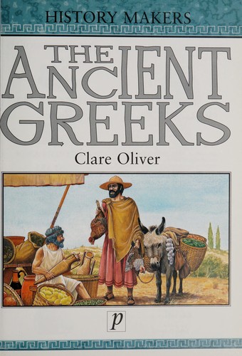 History Makers: The Ancient Greeks