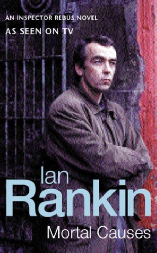 Mortal Causes by Ian Rankin, ISBN 9780752844145