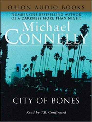 City of Bones by Michael Connelly, ISBN 9780752846774