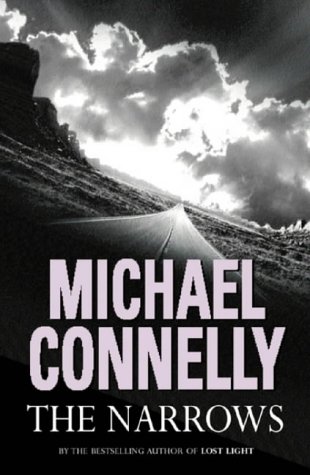 The Narrows by Michael Connelly and Michael Connelly, Michael Connelly, ISBN 9780752857282