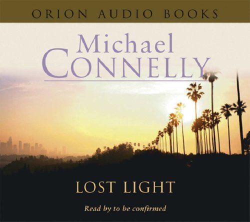 Lost Light by Michael Connelly, ISBN 9780752857442