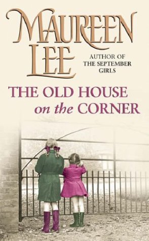 The Old House on the Corner by Maureen Lee, ISBN 9780752865751