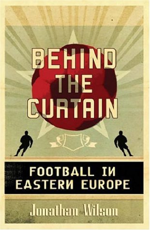 Behind The Curtain: Football In Eastern Europe