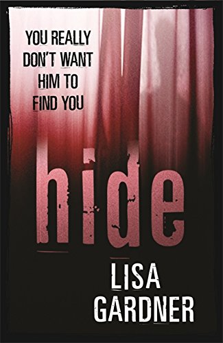 Hide by Lisa Gardner, ISBN 9780752872049