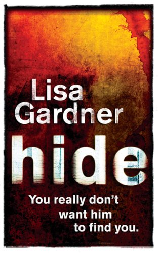 Hide by Lisa Gardner, ISBN 9780752882017