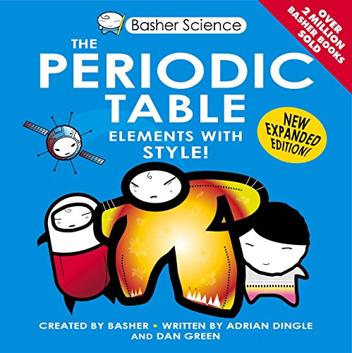 Basher Science the Periodic Table