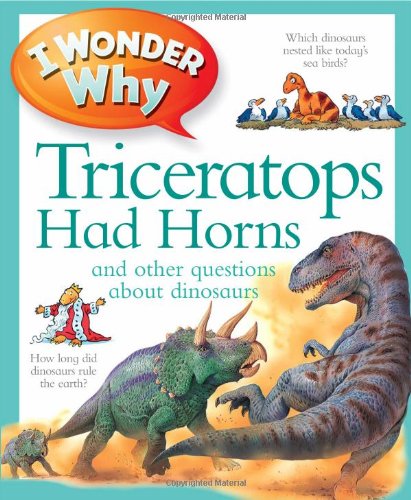 I Wonder Why Triceratops Had Horns