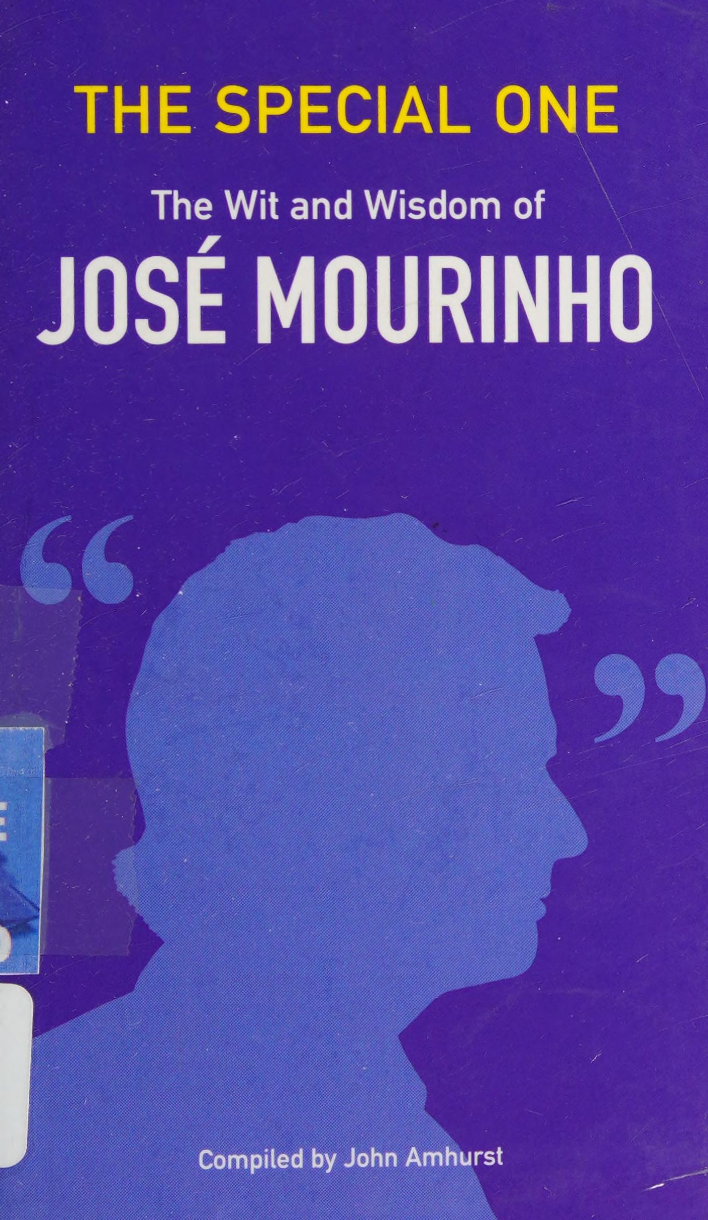The Special One: The Wit And Wisdom Of Jose Mourinho