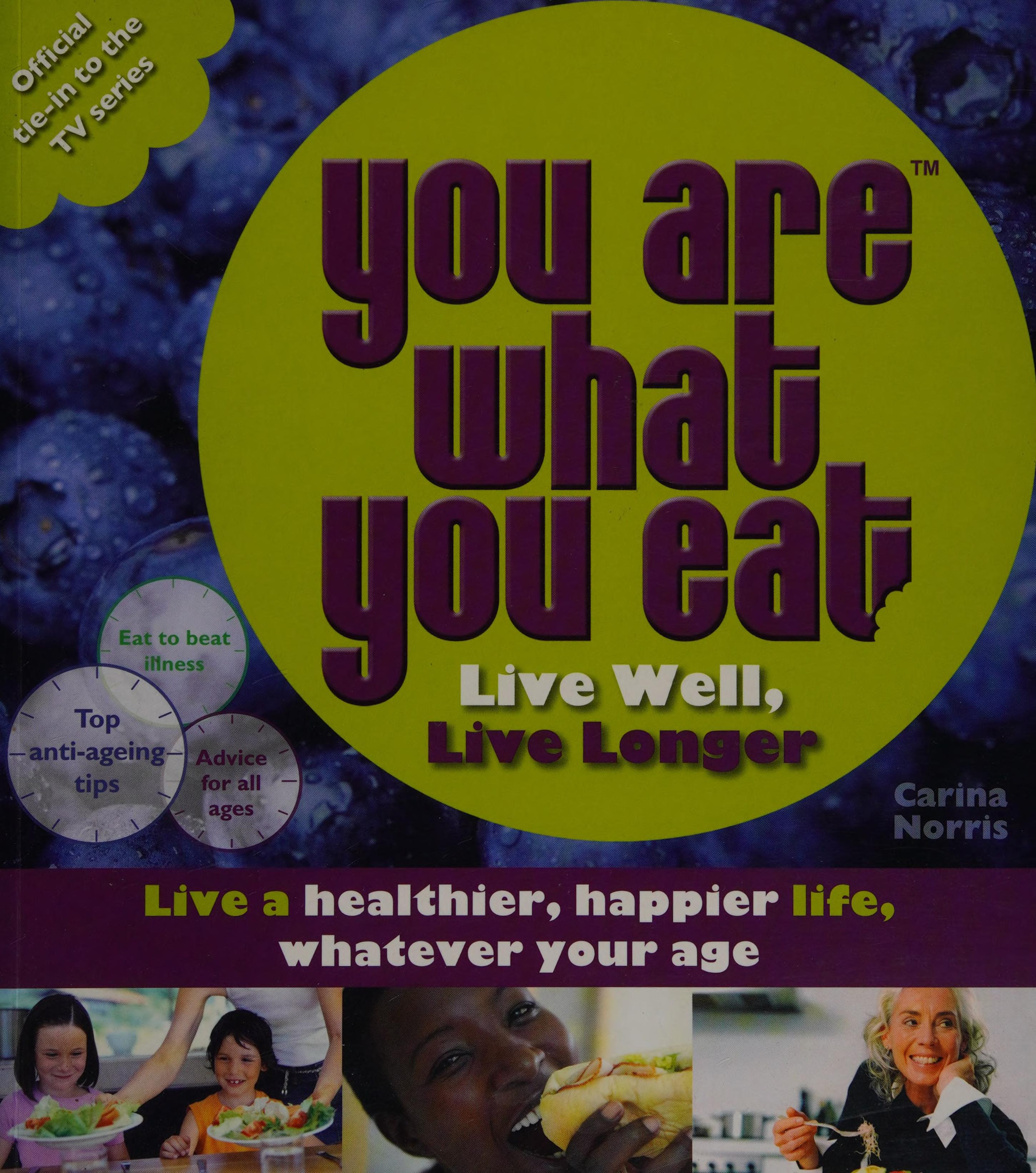 You Are What You Eat: Live Well, Live Longer