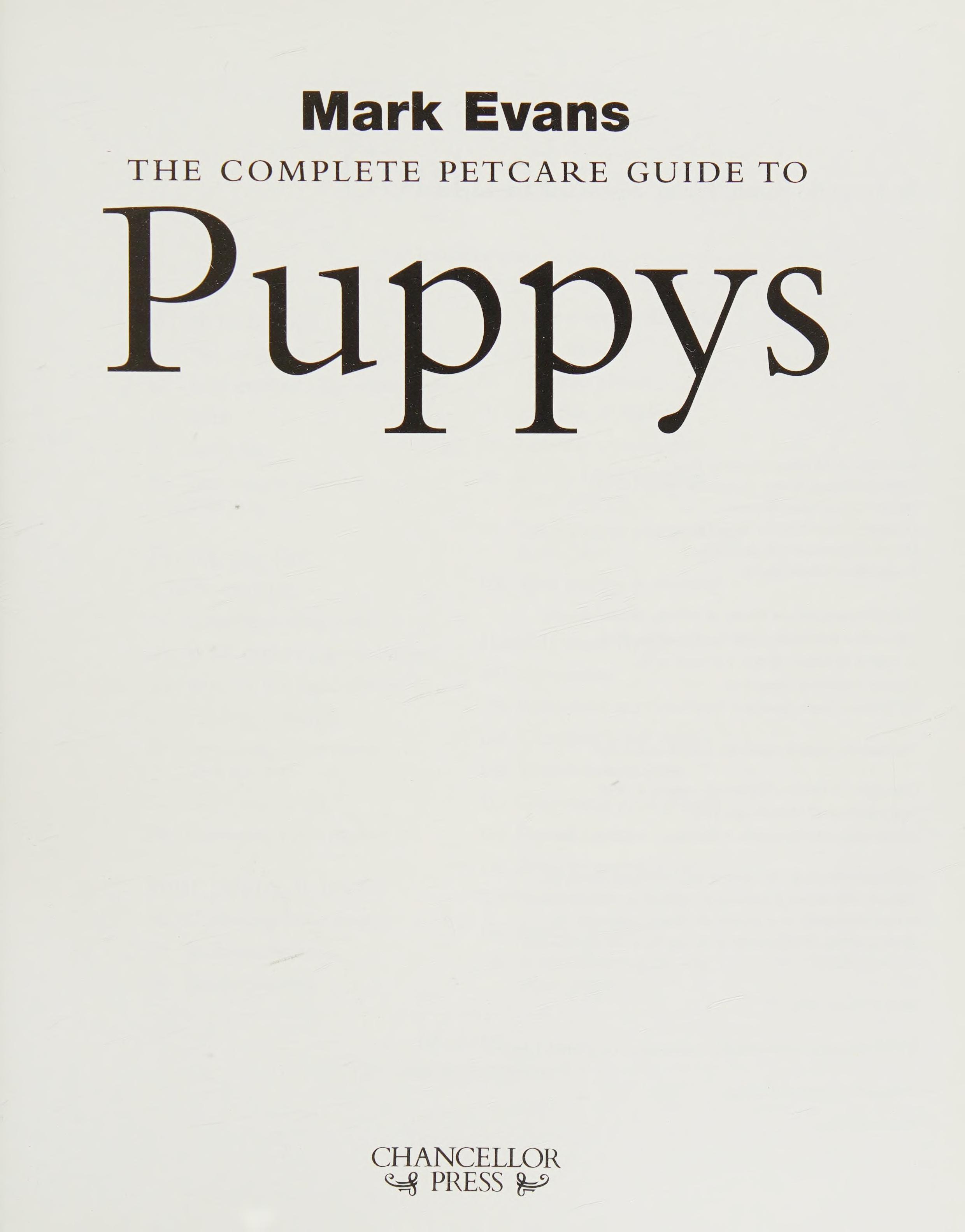 Complete Petcare Guide to Puppies Evans, Mark