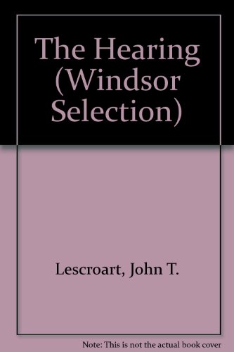 The Hearing by John T. Lescroart, ISBN 9780754016540